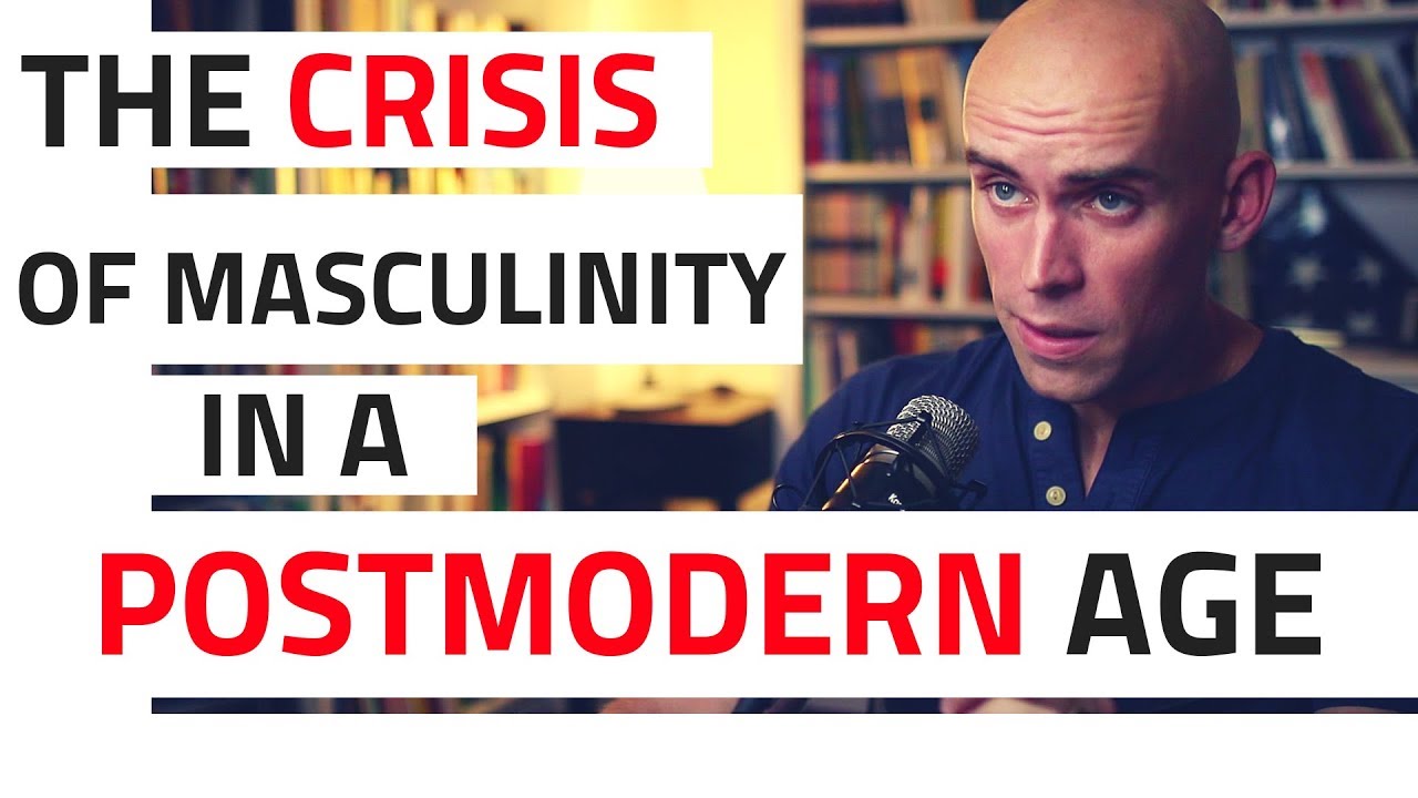 The Crisis of Masculinity in a Postmodern Age