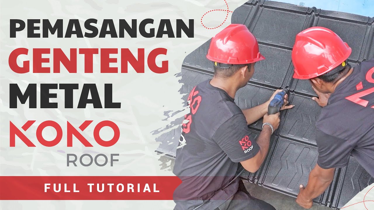 Mudah dan Cepat!! Cara Pasang Genteng Metal KOKO ROOF