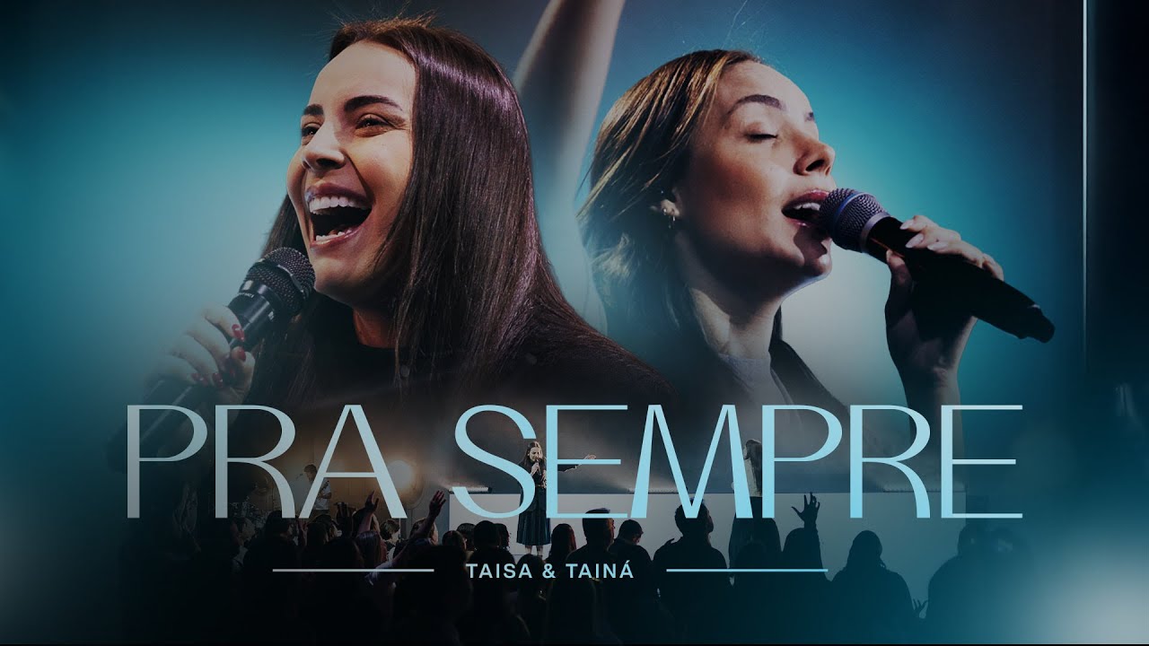 Taisa e Tainá - Pra Sempre (Forever)