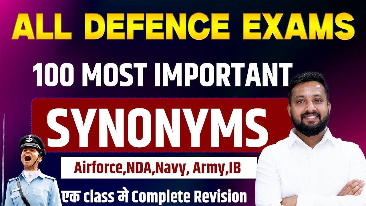 Top 100 Synonyms for All Defence Exams NDA, Airforce, Navy, Army | By Sandeep Bhaiya 