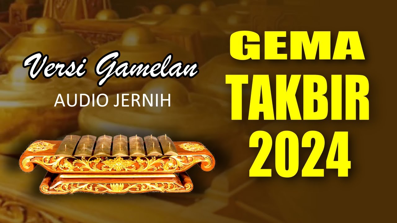 GEMA TAKBIR 2024 VERSI GAMELAN