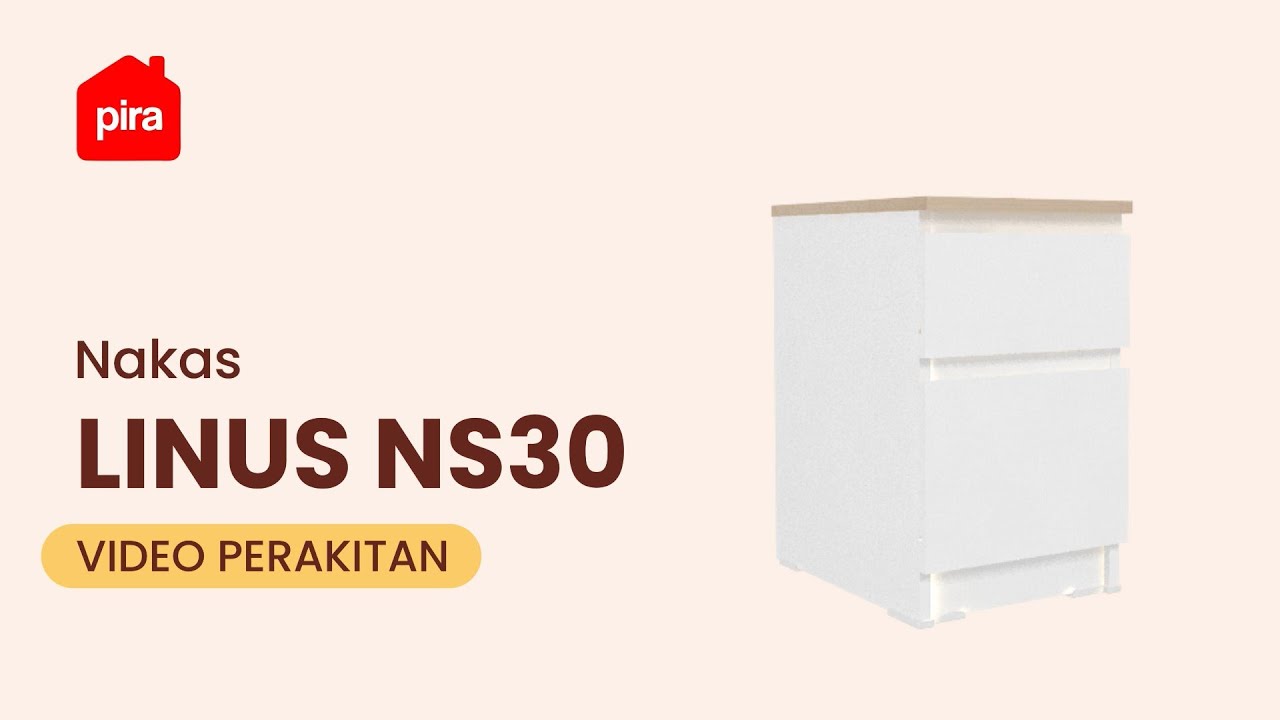 Tutorial Perakitan PIRA - LINUS NS30 Meja Nakas/ Meja Samping / Meja Sudut / Lemari Laci