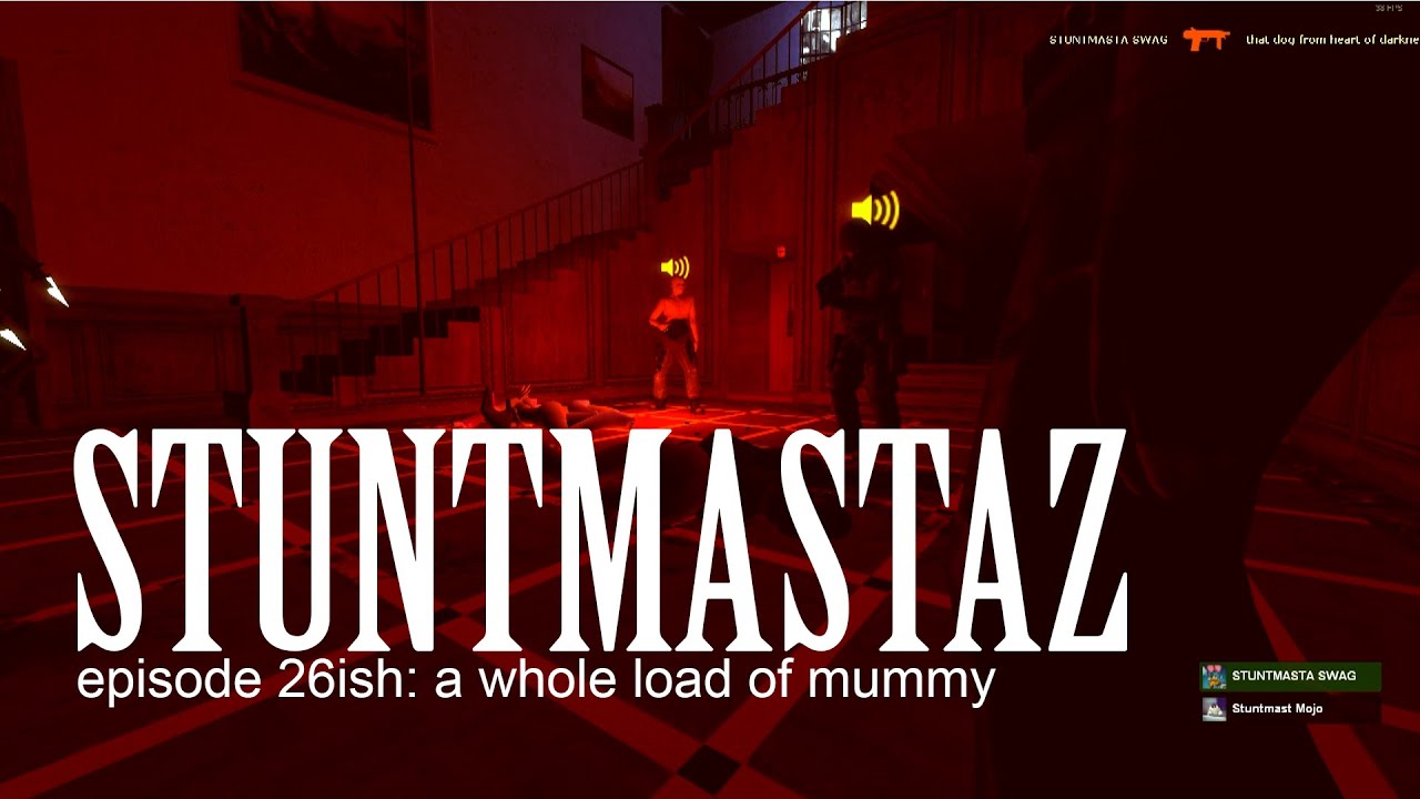 STUNTMASTAZ // EPISODE 26: a whole load of mummy