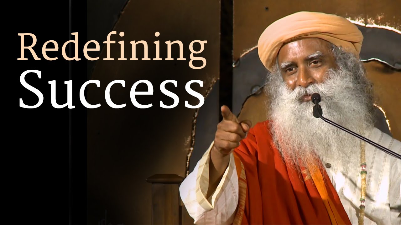 Sadhguru on Redefining Success
