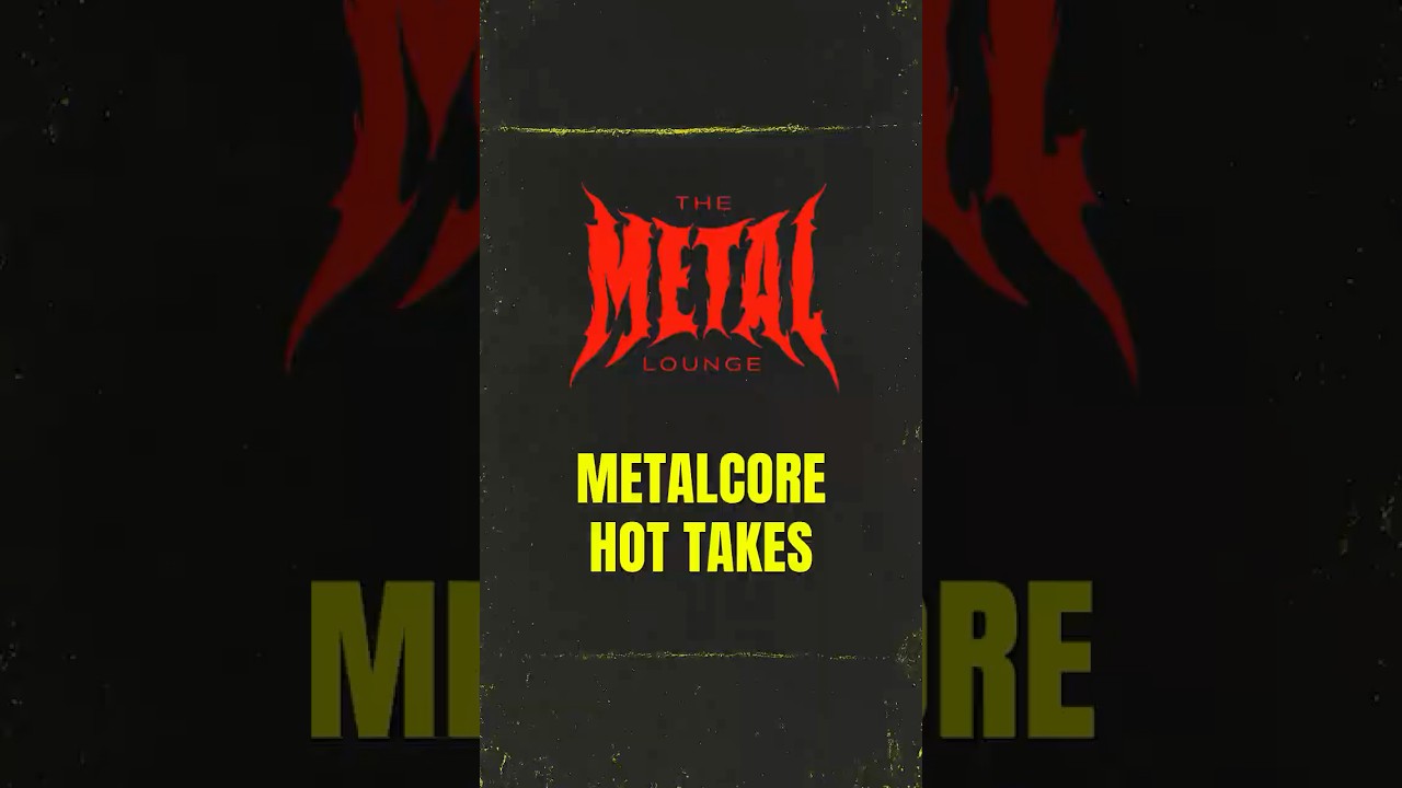 3 Metalcore Hot Takes That&rsquo;ll Start Fights