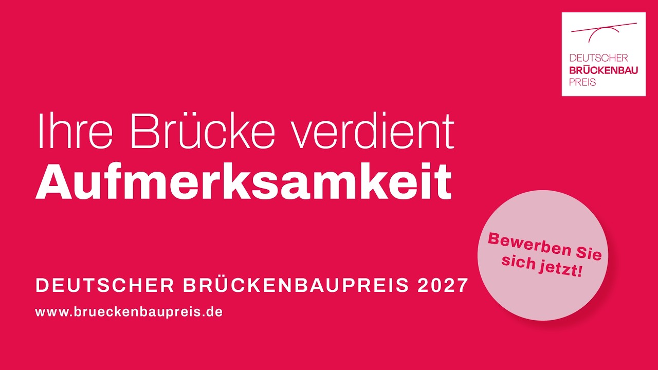 Deutscher Brückenbaupreis 2027 | Einreichungsphase gestartet