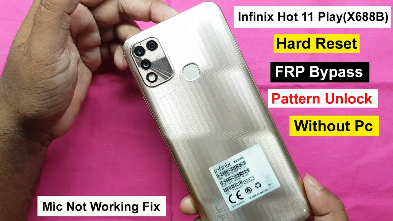 Infinix Hot 11 Play(X688B) Hard Reset/FRP Bypass Android 11 |Google Lock Remove Infinix Hot 11 Play