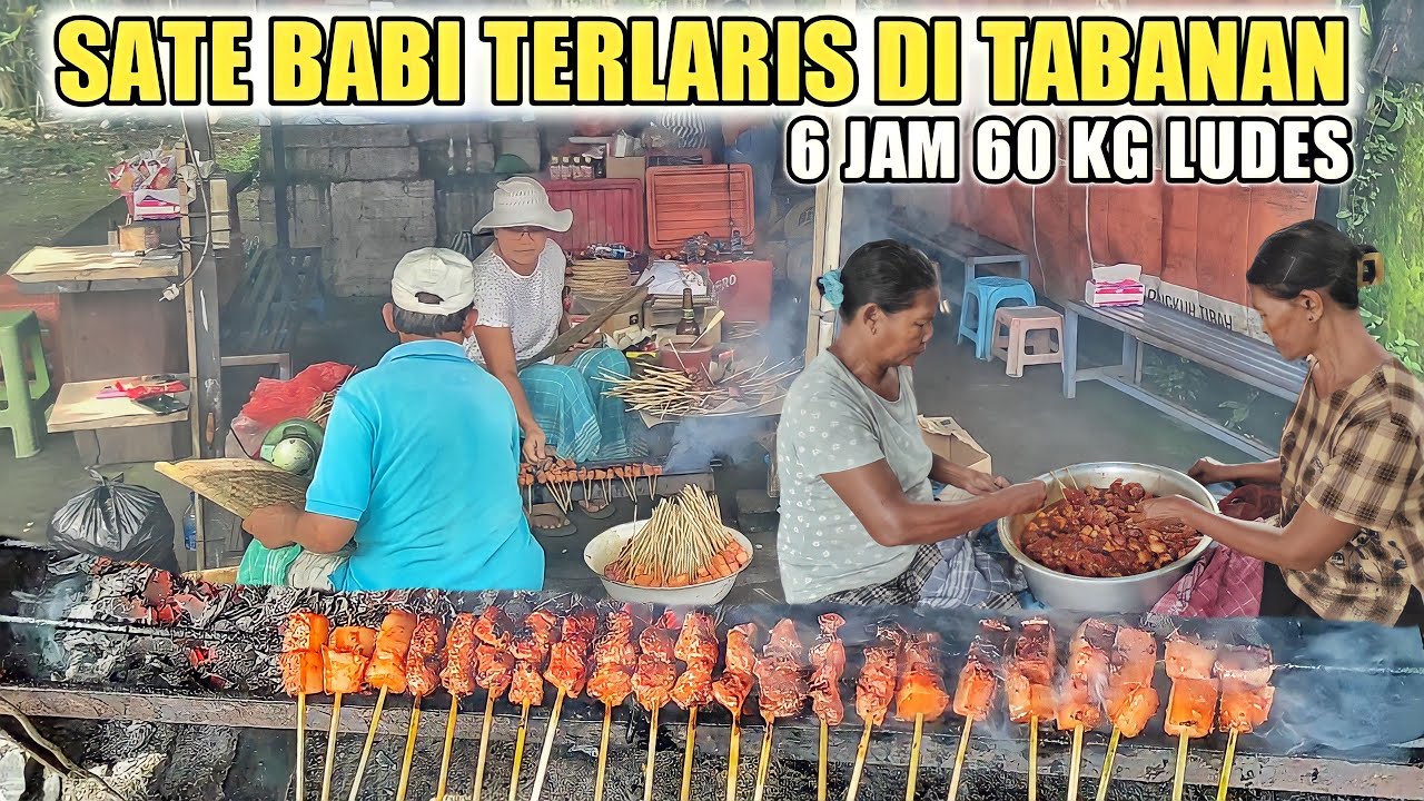 60 KG LUDES DALAM 6 JAM ‼️ SATE BABI TERLARIS DI TABANAN- SATE BABI PAK WIRA PANGKUNG TIBAH