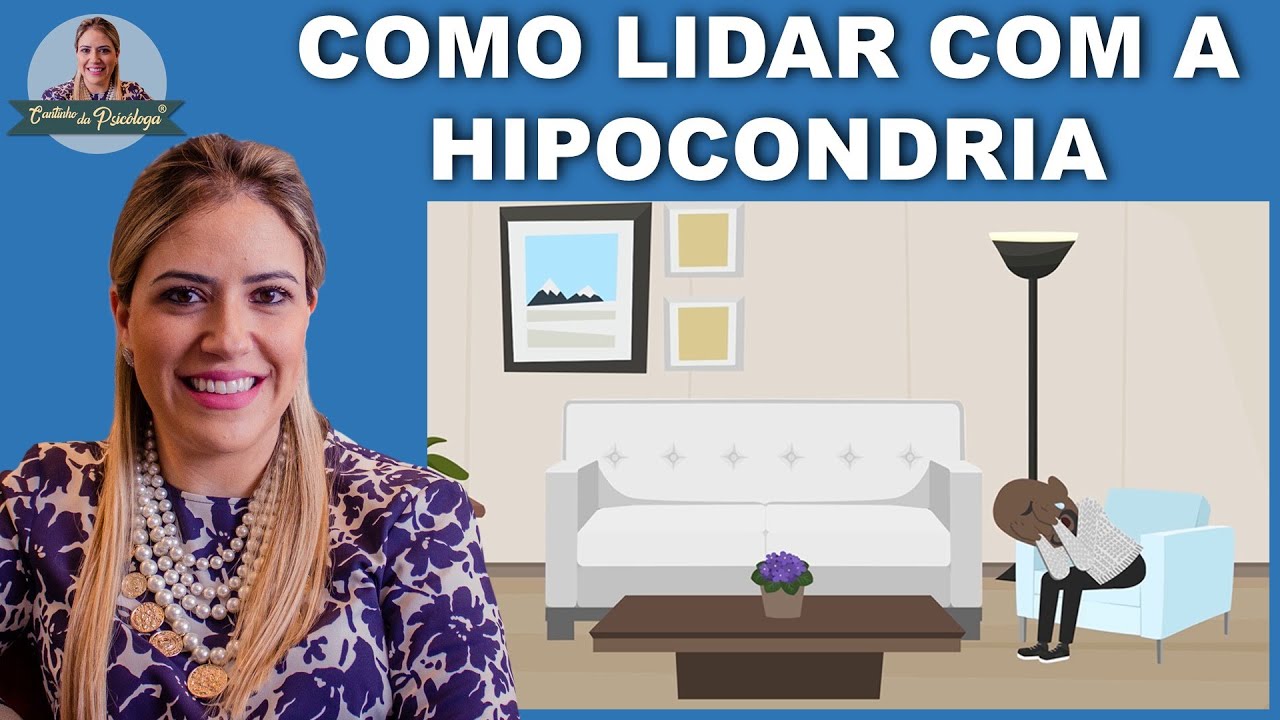 O que &eacute; como lidar com a Hipocondria