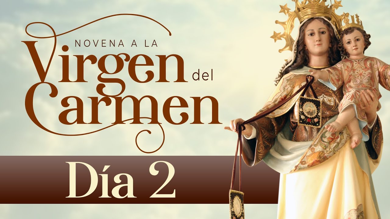 Nuestra Señora del Carmen: Protección y auxilio (Día 2)