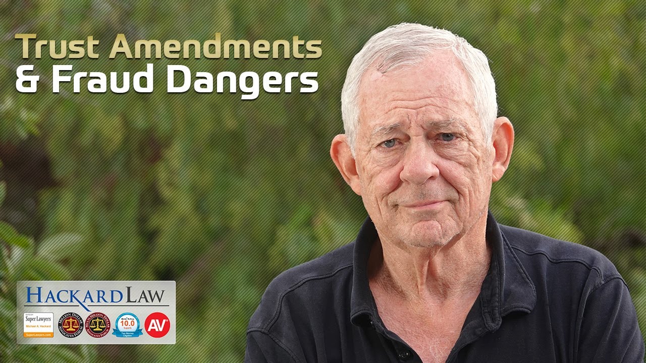 Trust Amendments | A Potential Avenue to Fraud