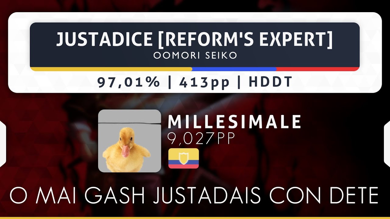 ☑️ [413pp] Millesimale | Oomori Seiko - JUSTadICE (TV Size) [Reform's Expert] +HDDT | 97,01% FC