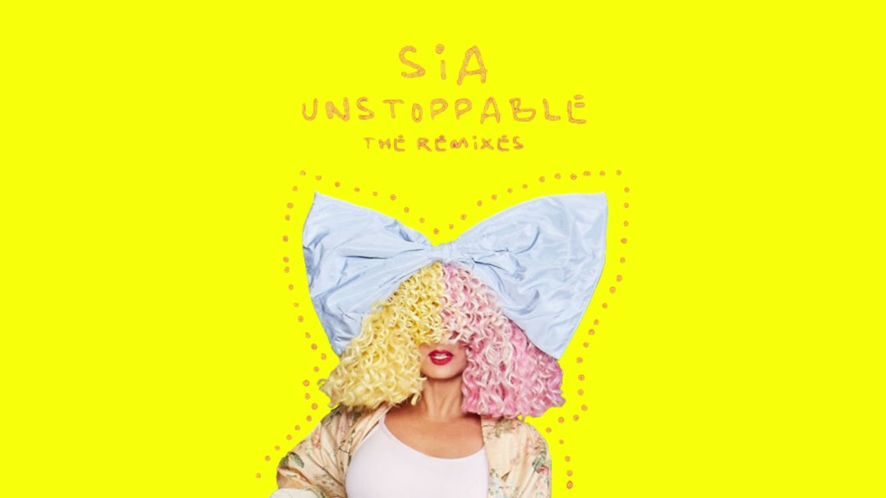 Sia - Unstoppable (Extended Version)