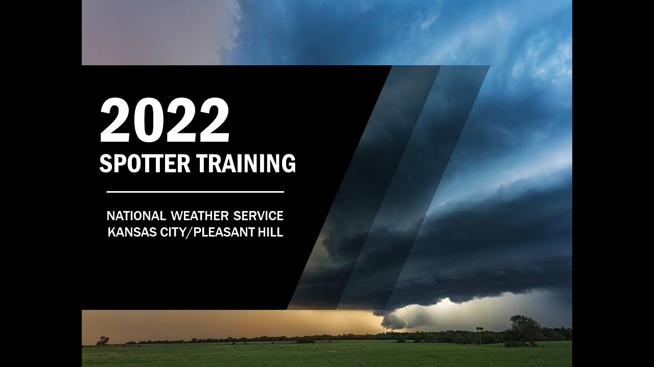 2022 National Weather Service - Kansas City Storm Spotter Training