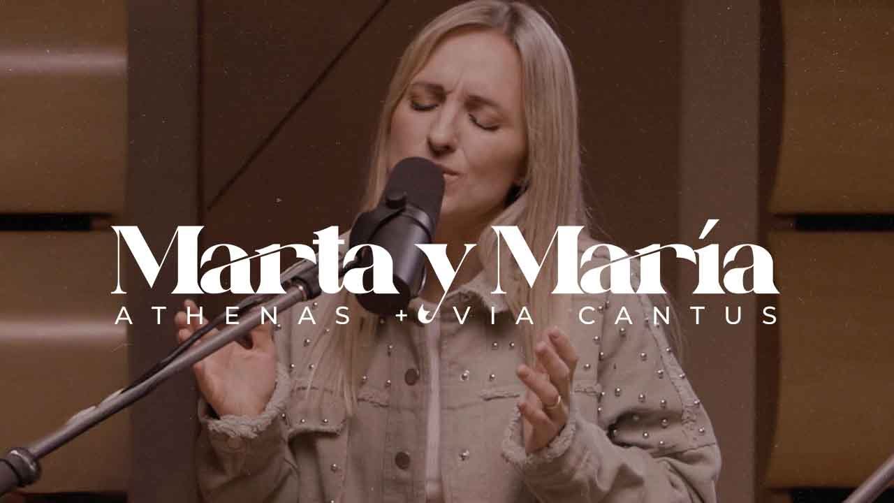 Marta y María - Athenas (Via Cantus Worship Collective) | Nashville