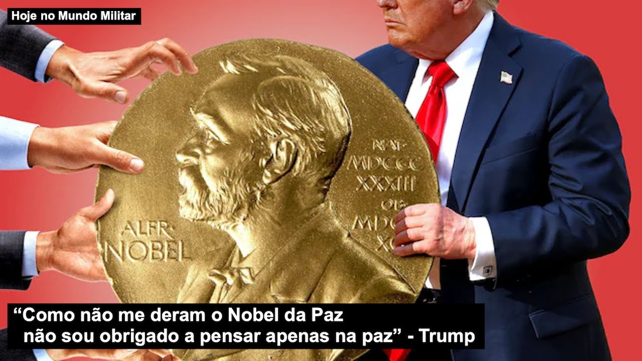 “Como não me deram o Nobel da Paz, não sou obrigado a pensar apenas na paz” Trump