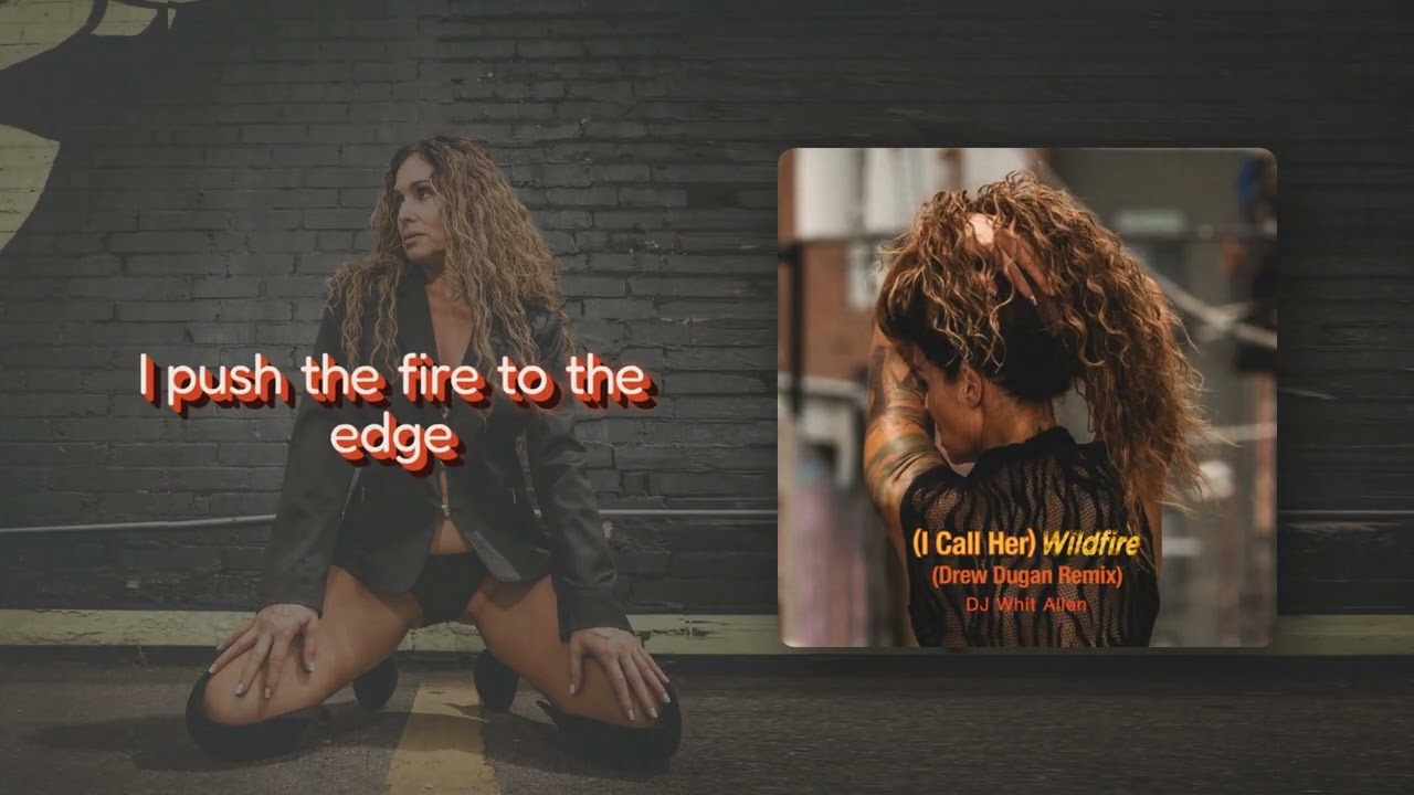 (I Call Her) Wildfire (Drew Dugan Remix) (Official Music Video)