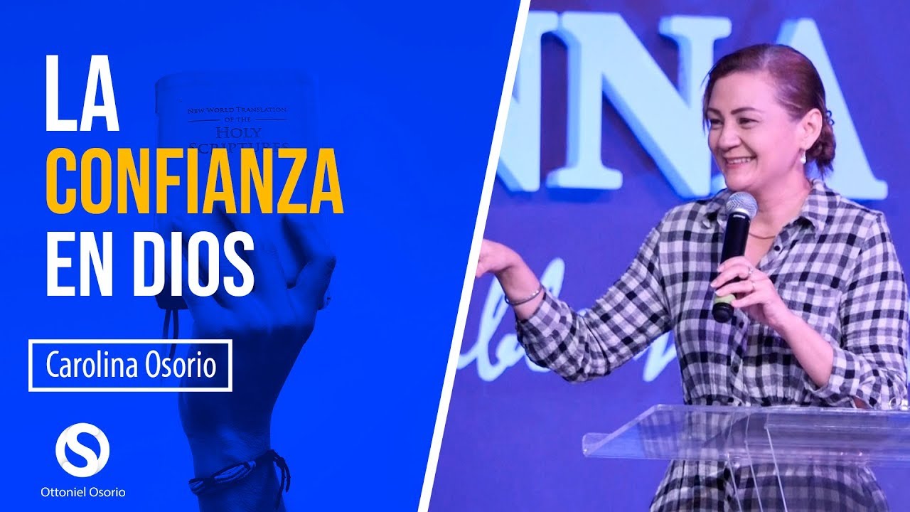 La Confianza en Dios - Pastora Carolina Osorio Predica  Aprendiendo a Confiar en Dios