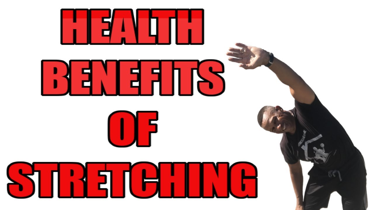 10 Health Benefits Of Stretching - ⒺⓂⒷⓇⒶⒸⒺ ⓎⓄⓊⓇ ⒾⓃⓃⒺⓇ ⒼⓊⓂⒷⓎ