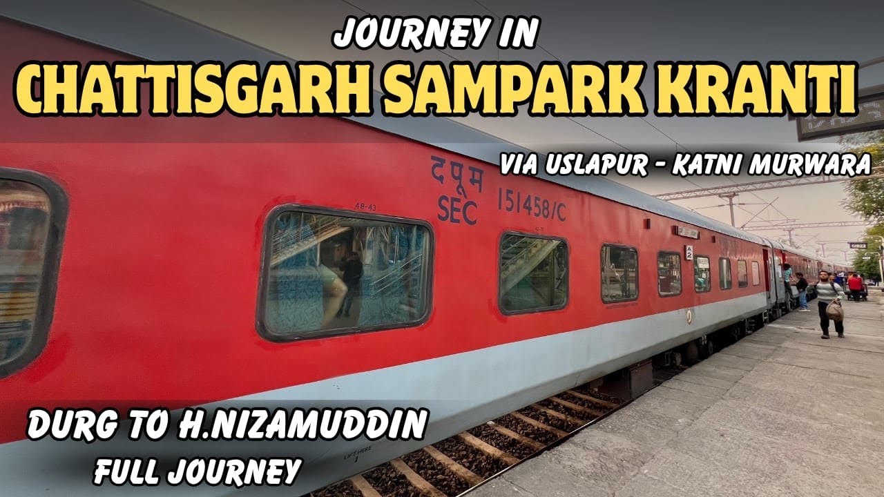 12823 | CHHATTISGARH SAMPARK KRANTI EXP | Full Journey | Durg to Delhi | 3rd AC
