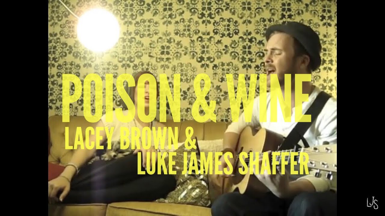 Poison & Wine covered by Lacey Brown & Luke James Shaffer