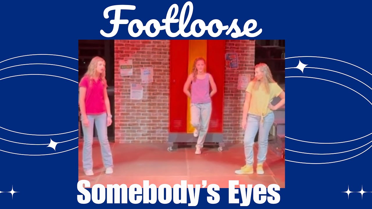 Somebody’s Eyes - Footloose