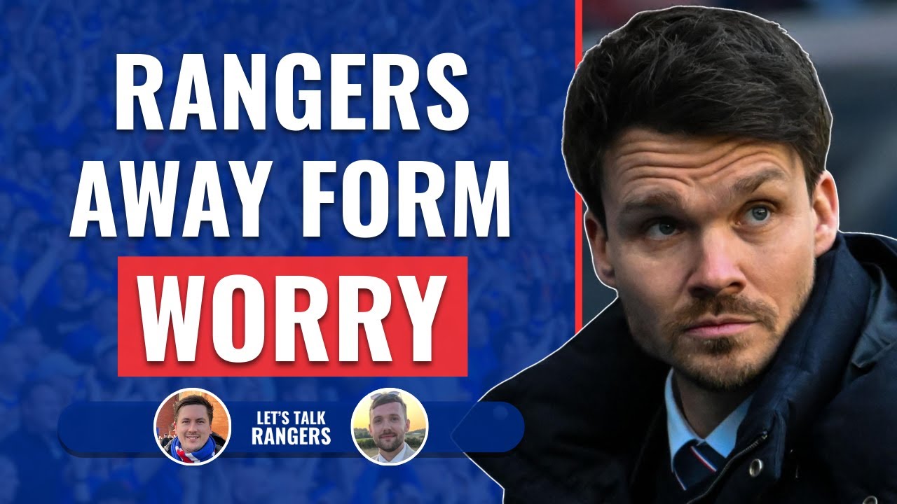Rangers’ Away Form Now a Serious Concern