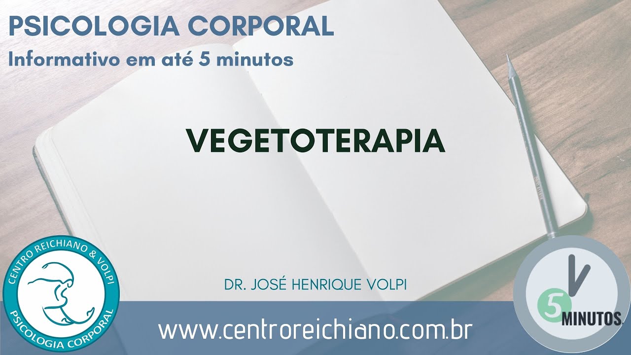 Vegetoterapia - Técnica reichiana aplicada na Psicoterapia Corporal