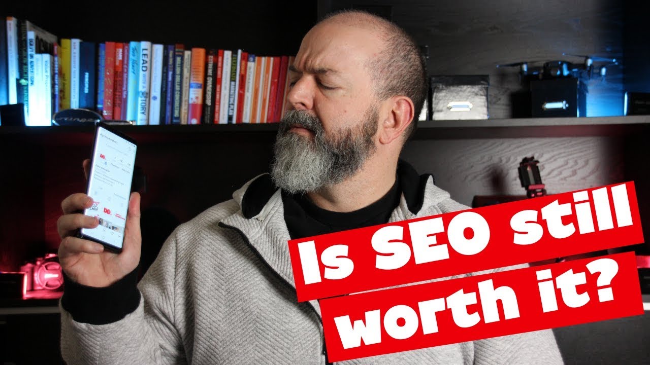 Is SEO Worth It In 2020? Does SEO Still Work and Do I Need To Keep Doing It?