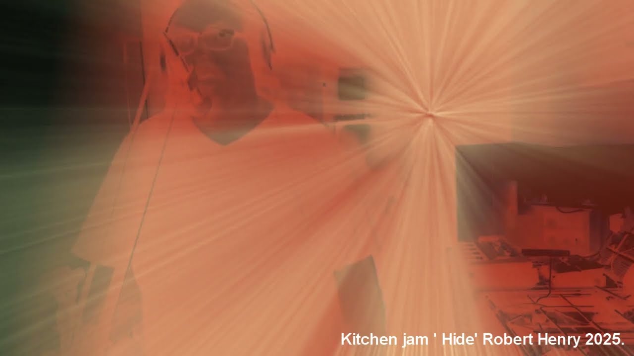 Kitchen jam 'Hide' Robert Henry 2025.  (original song)