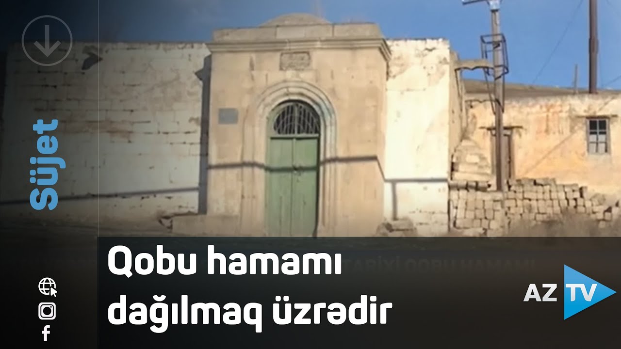 Qobu hamamı dağılmaq üzrədir