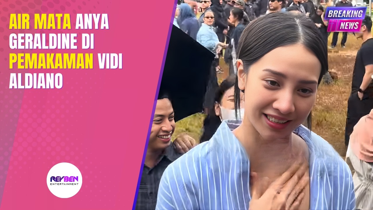 AIR MATA ANYA GERALDINE DI PEMAKAMAN VIDI ALDIANO