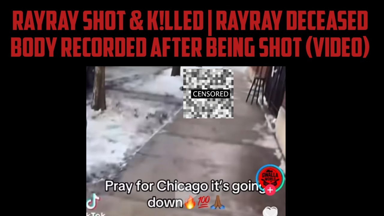 RayRay Shot & K!lled | RayRay Deceased Body Recorded After Being Shot (Video)