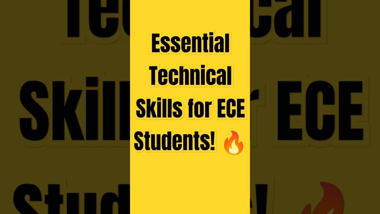 Essential Technical Skills for ECE Students!