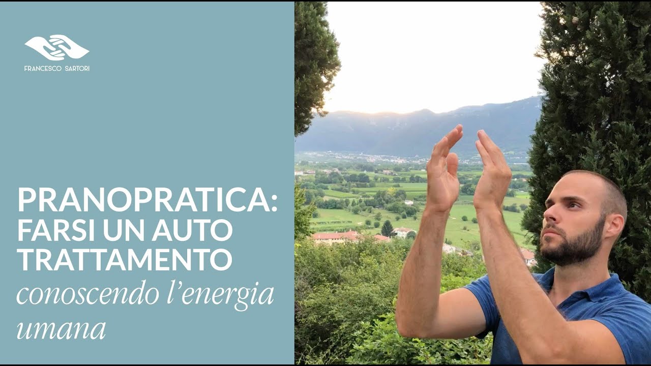 Pranopratica: come farsi un auto trattamento, conoscendo l'energia umana