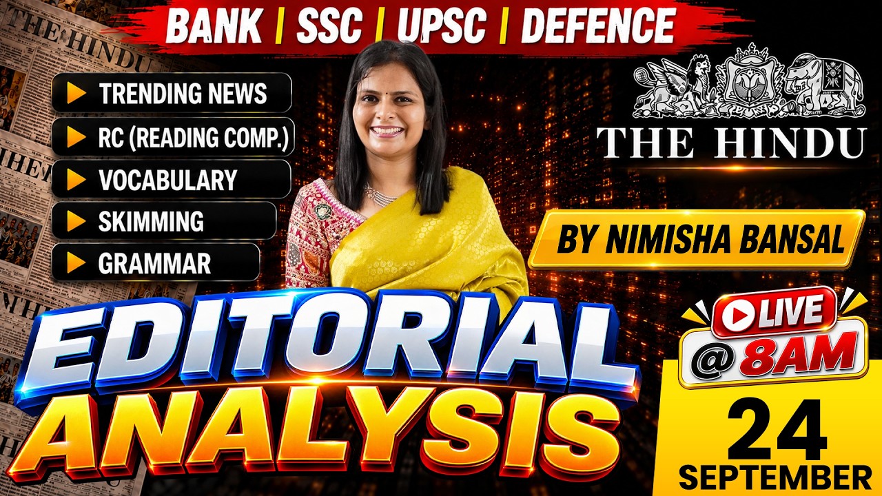 The Hindu Editorial Analysis | 24 Sep 2026 | Nimisha Bansal | Vocab, Grammar, Reading + Skimming