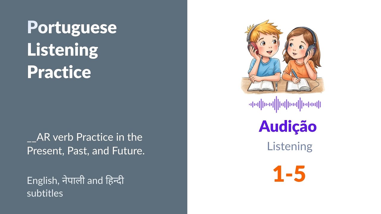 Portuguese Listening Practice -1 | 5 Listenings + 15 Questions | English, Nepali and Hindi subtitles