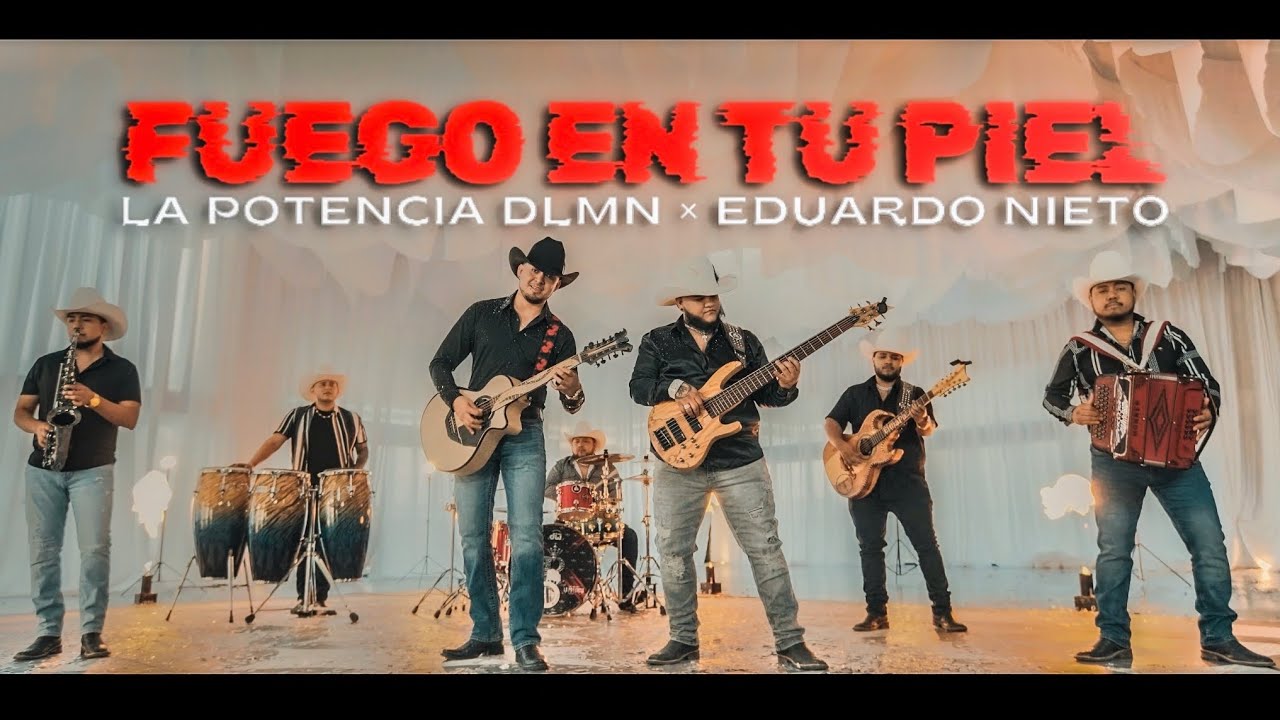 ❤️‍🔥 Fuego En Tu Piel ❤️‍🔥 - Eduardo Nieto X La Potencia De La Música Norteña (Video Oficial)