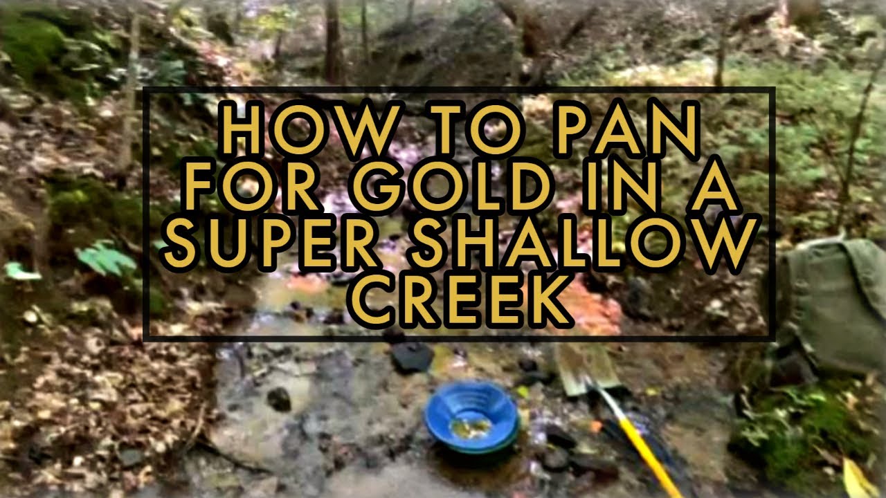 How To Pan For Gold In A Super Shallow Creek!