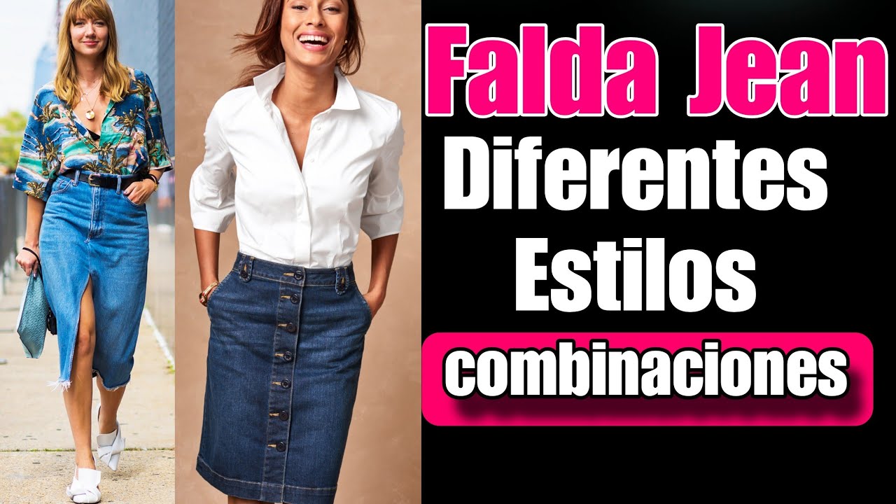 COMO VESTIR CON FALDA JEAN O DE MEZCLILLA DIFERENTES ESTILOS Y COMBINACIONES DE TIPO CASUAL Y COMODA