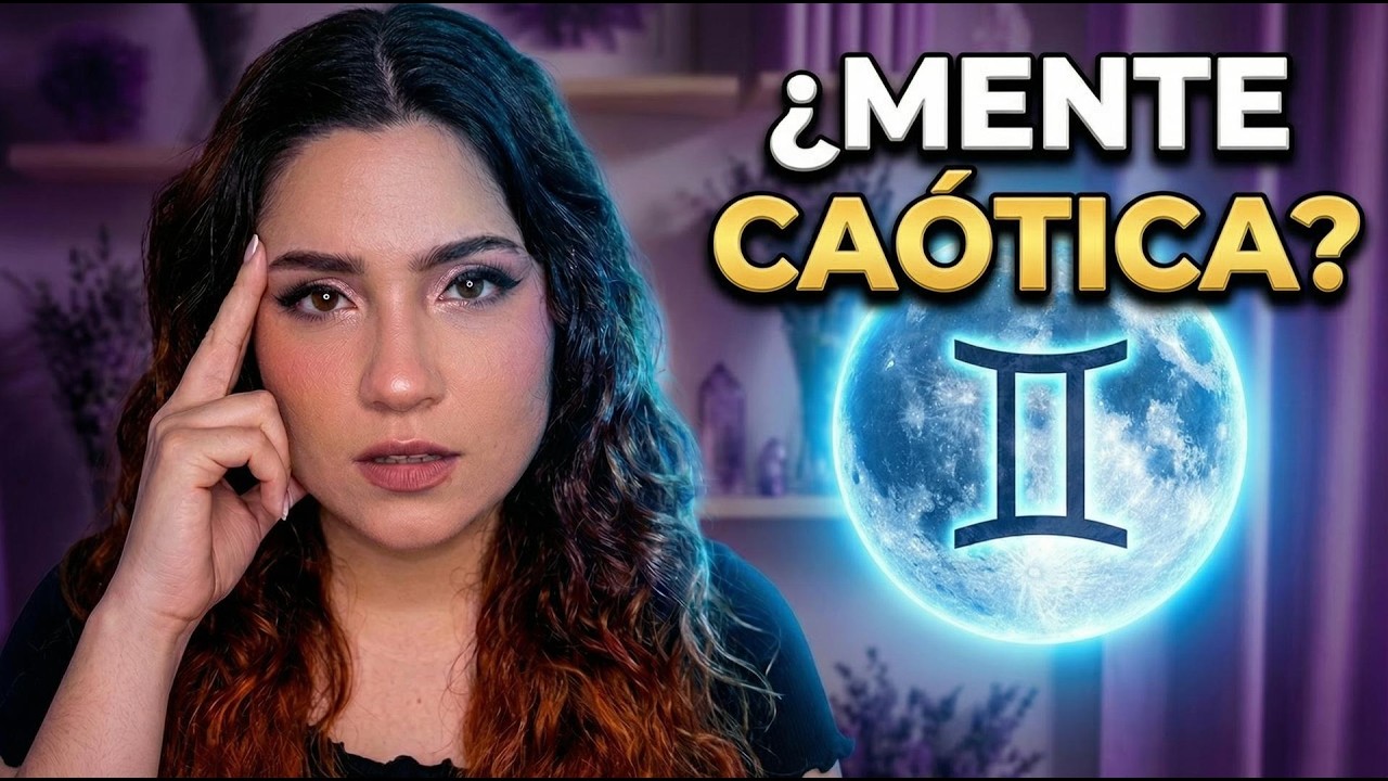 Luna en GÉMINIS: Por qué tu mente NO se apaga (y cómo calmarla)