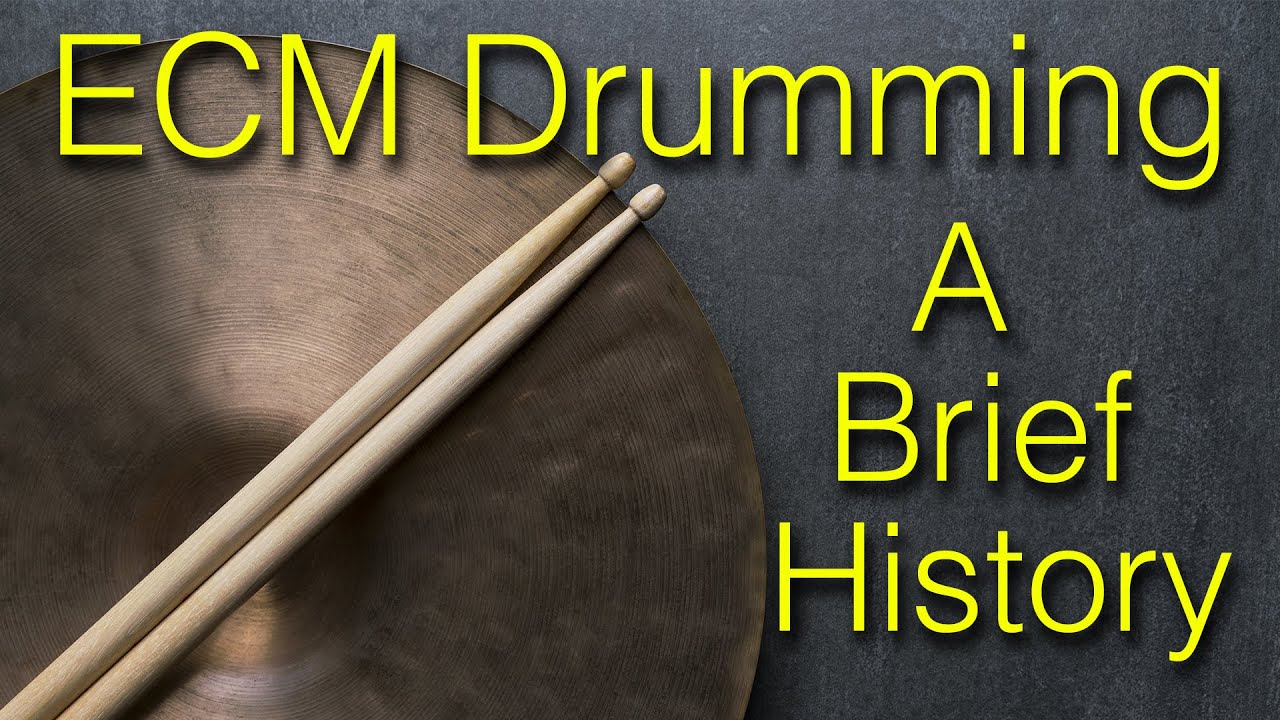 ECM Drumming - A Brief History