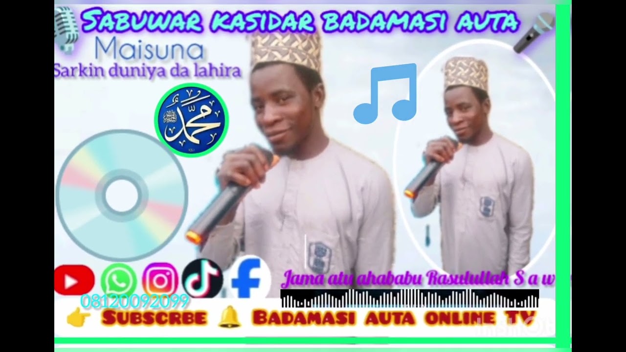 Sabuwar kasida maisuna Sarkin duniya da lahira daga Badamasi auta 08120092099