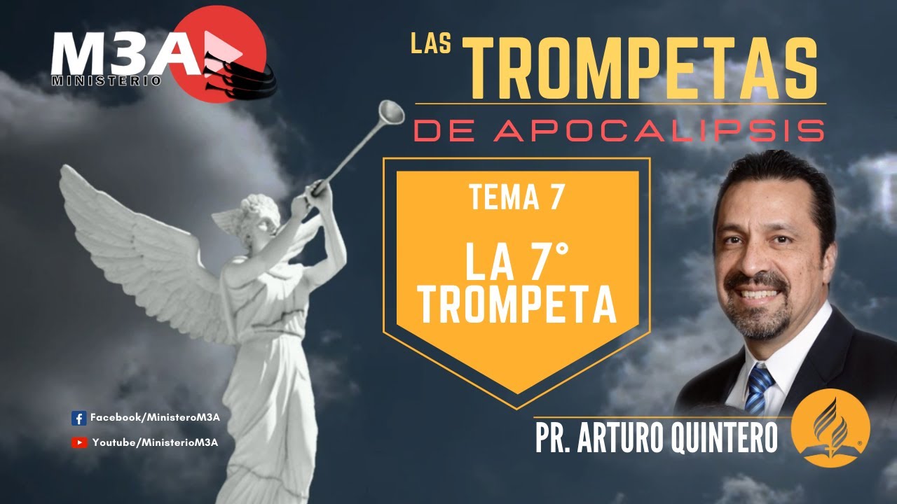 ✅📜7 - LAS TROMPETAS: LA 7° TROMPETA - Pr. Arturo Quintero📜