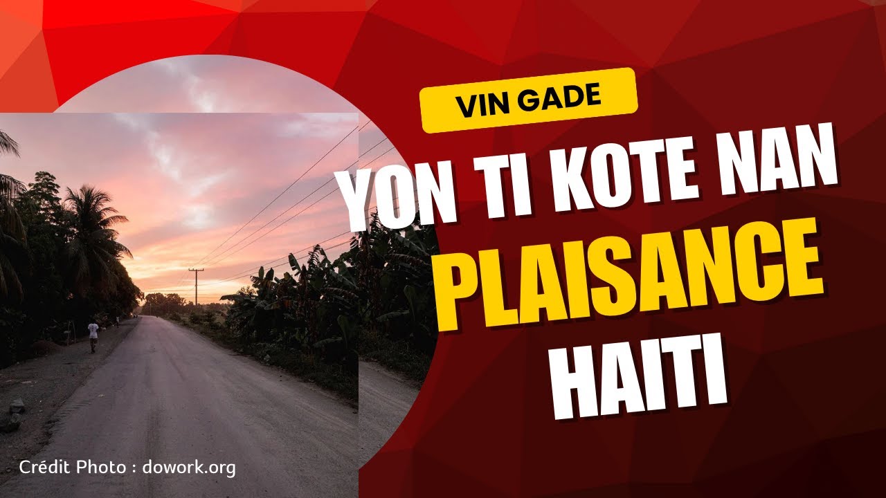 Plaisance, Haiti - Yon Ti Kote Petèt Ou pat Konnen (Nord, Haiti) | Official Haitian VID