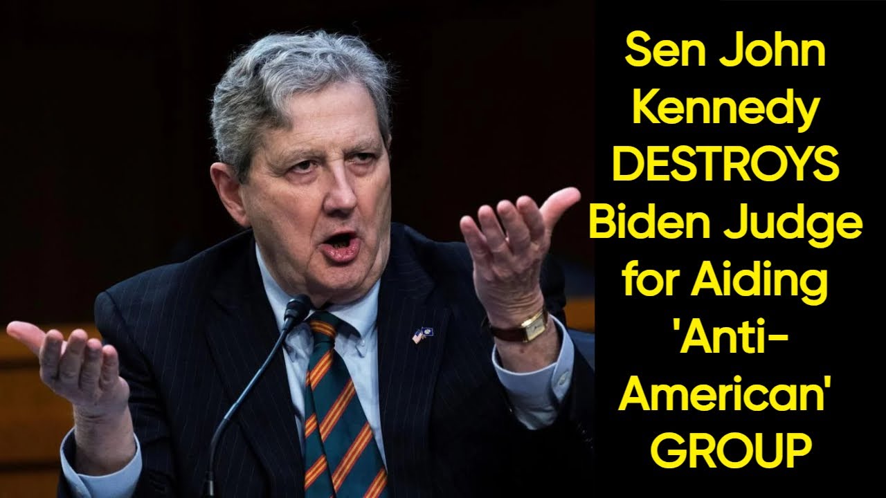 BRUTAL: Sen John Kennedy DESTROYS Biden Judge for Aiding 'Anti-American' GROUP