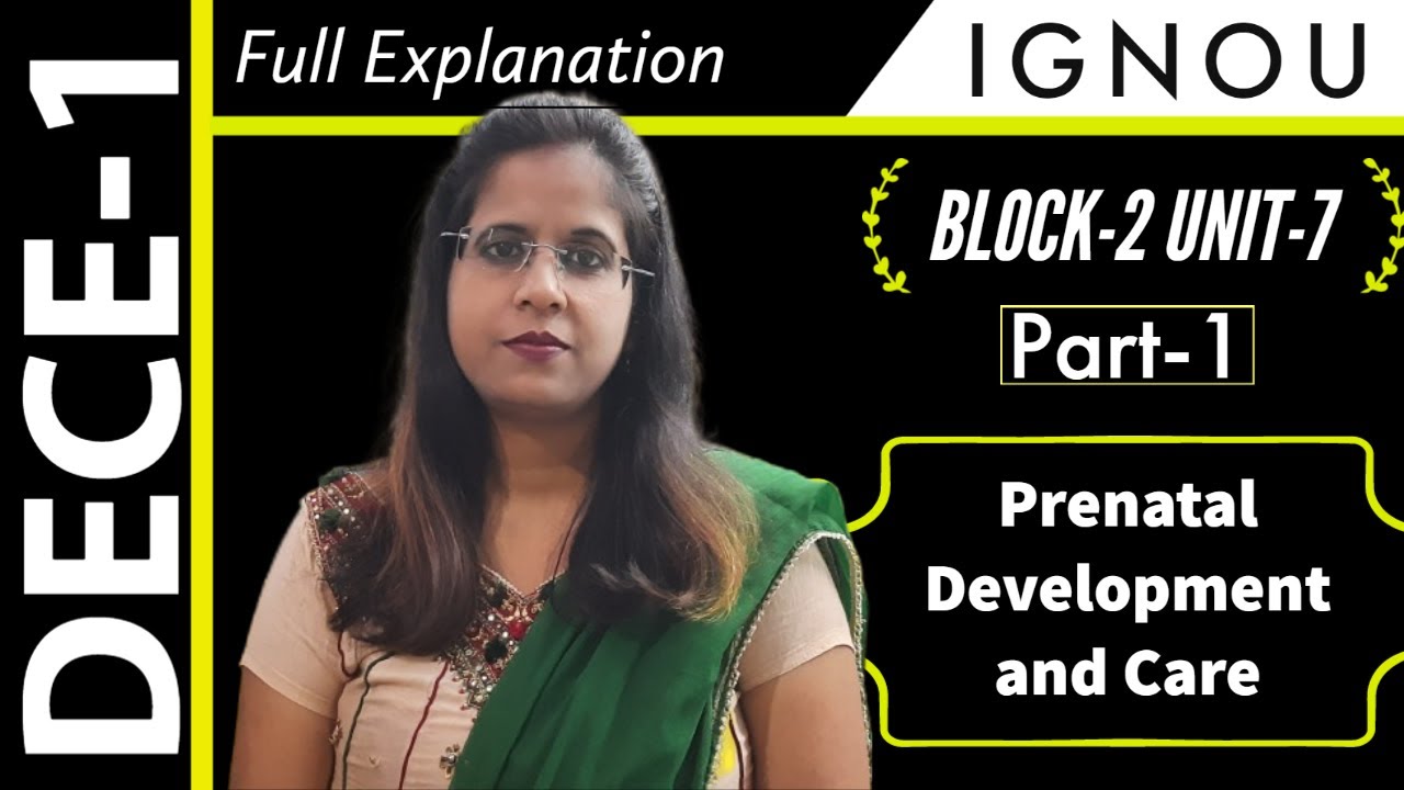 DECE-1 Block-2 Unit-7 Part-1 Prenatal Development and Care | Full Explanation | IGNOU