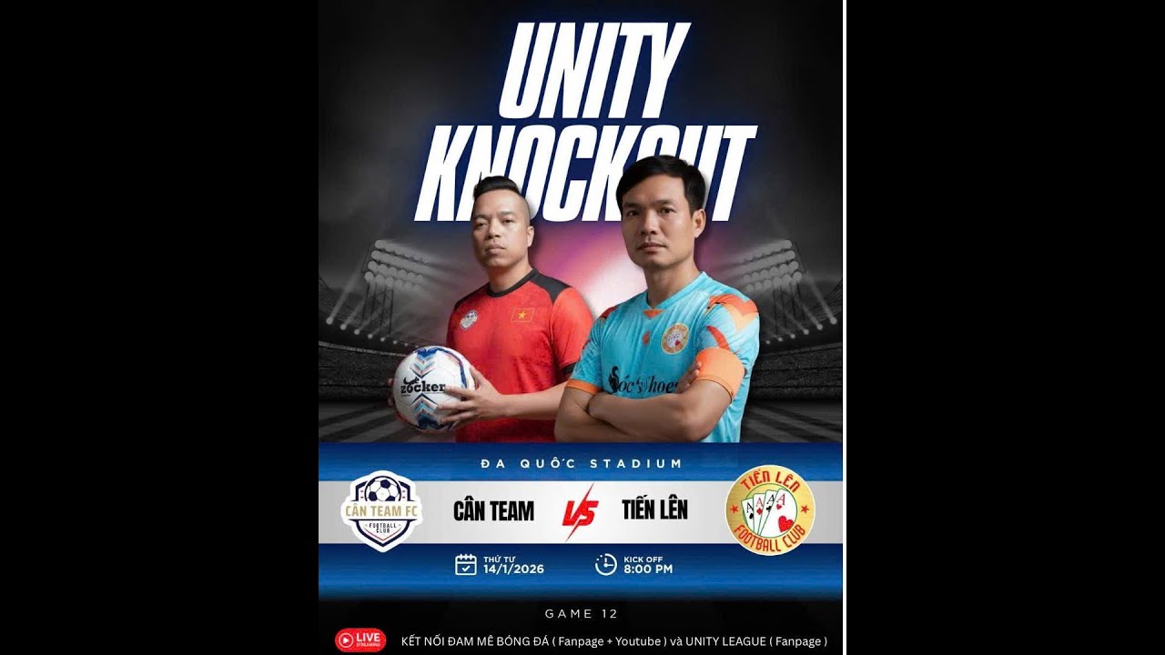 [FULL] TỨ KẾT 4: CÂN TEAM  ⚔️ TIẾN LÊN : UNITY KNOCKOUT SS1 NĂM 2026