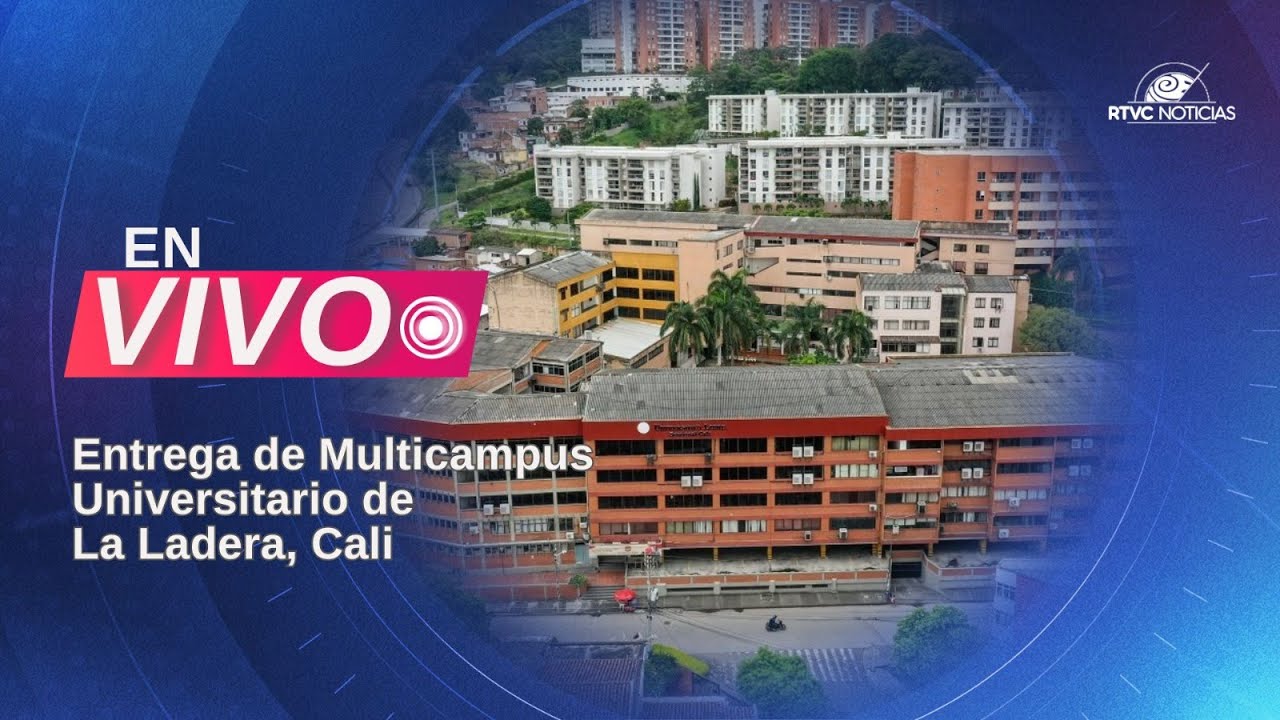 Entrega de Multicampus Universitario de La Ladera, Cali