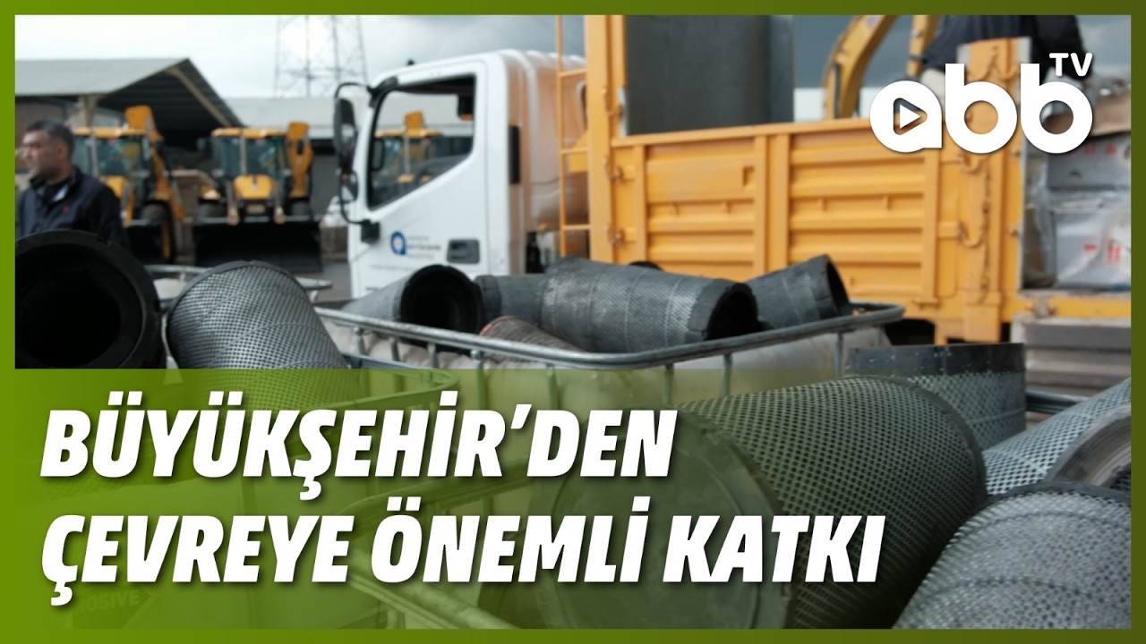 BÜYÜKŞEHİR’DEN ÇEVREYE ÖNEMLİ KATKI